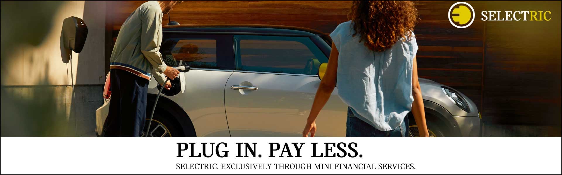 PLUG IN. PAY LESS. SELECTRIC, THROUGH MINI FINANCIAL SERVICE